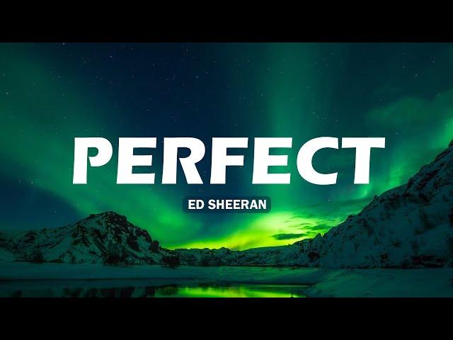 Ed Sheeran - Perfect (Lyrics) | John Legend, Lewis Capaldi, Ali Gatie (Mx)