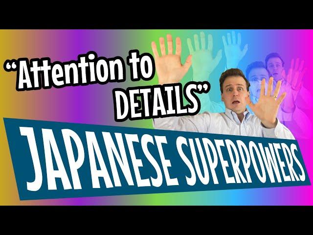 TIPS for Attention to Detail - Japanese Superpowers