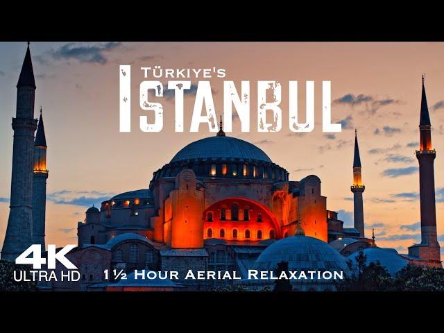 [4K] ISTANBUL 2024  Drone | 1½ Hour Aerial Scenic Piano Relaxation | Türkiye Turkey