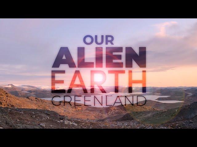 Our Alien Earth: The Ancient Isua Greenstone Belt, Greenland