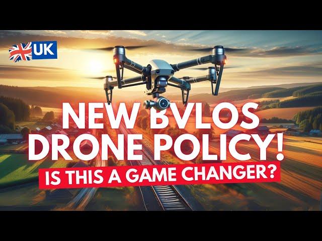 NEW Beyond Visual Line of Sight Drone Policy - What it means!