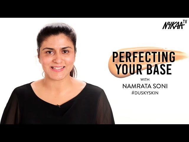 Perfecting Your Base for Dusky Skintone Ft. Namrata Soni | #DuskySkin | Nykaa