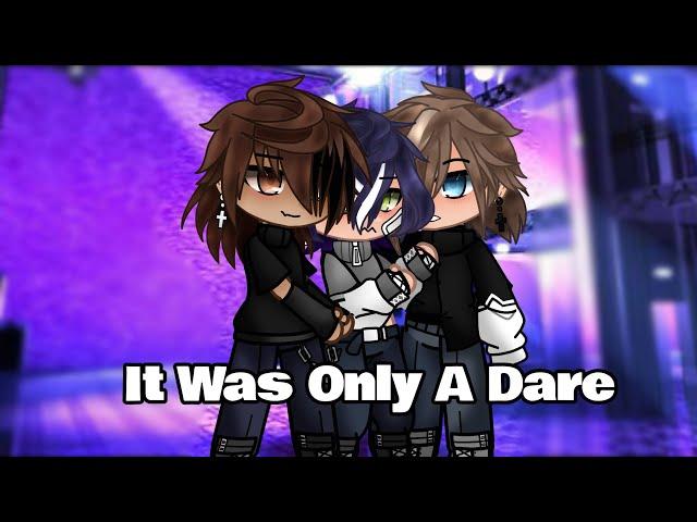 It Was Only A Dare ||Gacha Mini Movie BL/Poly||