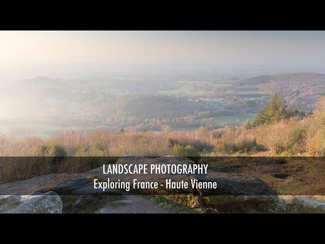 Landscape Photography Exploring France Haute Vienne