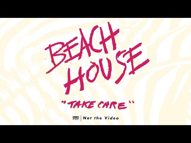 Beach House - Take Care