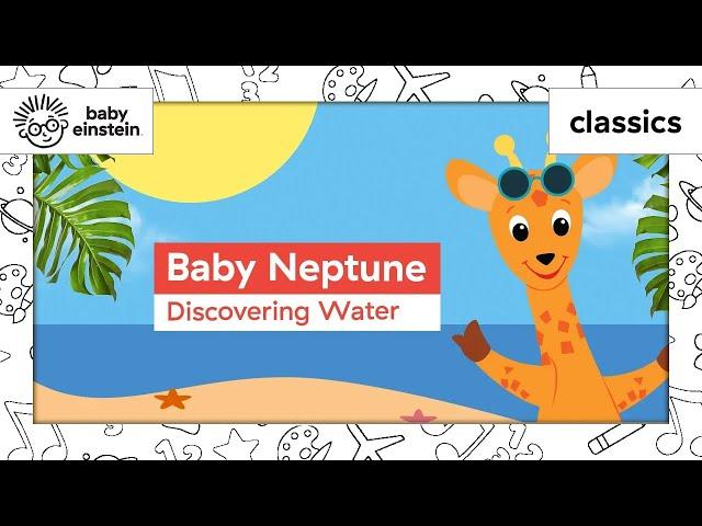 Learn Sea Animals with Toddlers | Ocean Education | Baby Neptune: Discovering Water | Baby Einstein