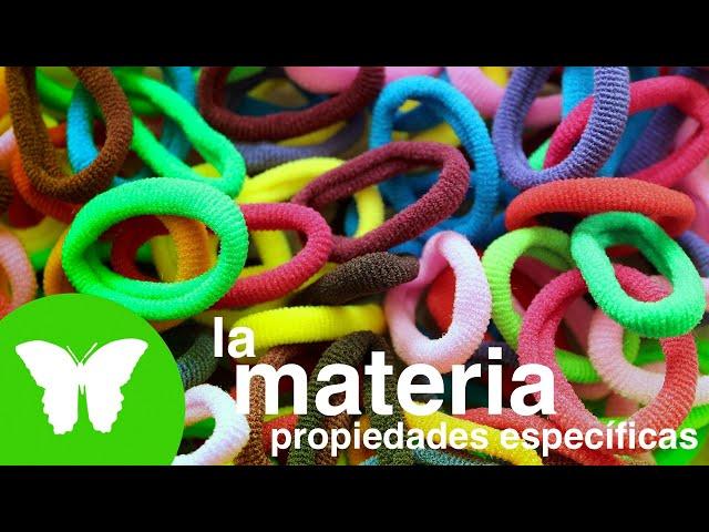 La Eduteca - La materia. Las propiedades específicas