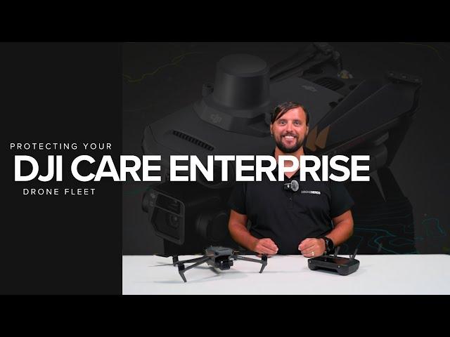 DJI Care Enterprise - Protecting Your Drone Fleet