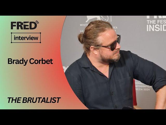 FRED's Interview: Brady Corbet - THE BRUTALIST #venezia81