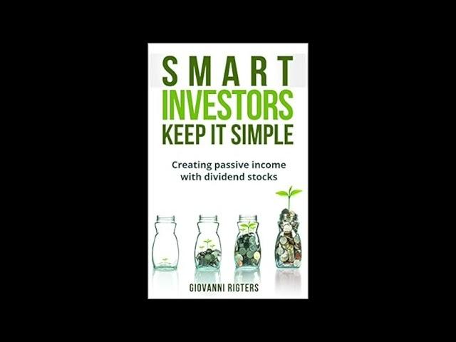 Smart Investors Keep it Simple: Creating passive income with dividend stock investing | Audiobook