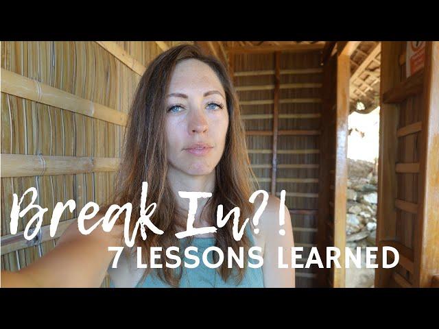 SOMEONE TRIED TO BREAK IN | 7 LESSONS LEARNED AS A SOLO FEMALE TRAVELER