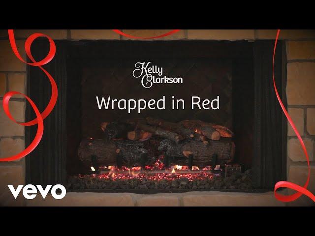 Kelly Clarkson - Wrapped in Red (Wrapped In Red - Fireplace Version)