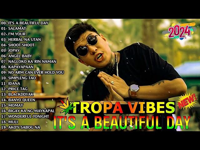 IT'S A BEAUTIFUL DAY x JOPAY - TROPA VIBES || REGGAE TROPAVIBES REGGAE - REGGAE NONSTOP 2024