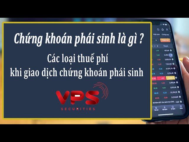 Chứng khoán phái sinh là gì ? Các loại thuế phí khi đầu tư chứng khoán phái sinh . Money C