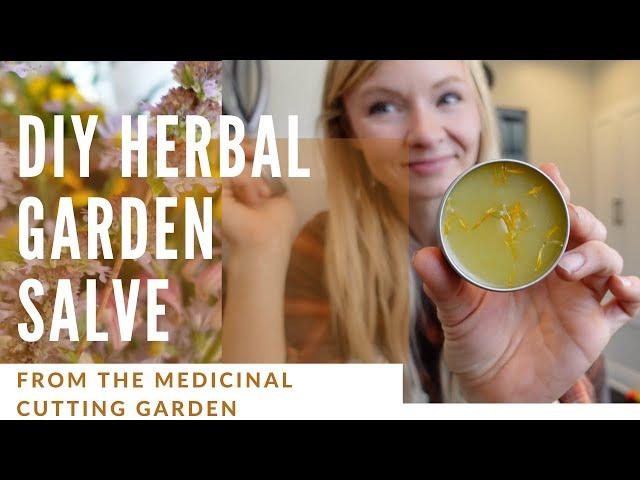 DIY herbal salve from the garden!