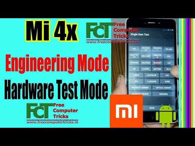 Mi 4x Engineering Mode and Hardware Test Mode