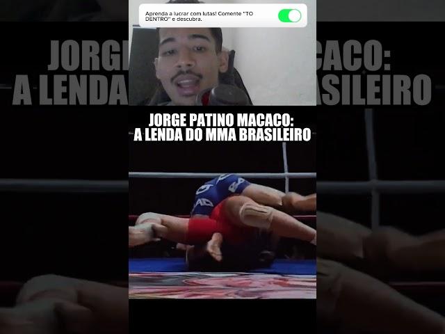 JORGE PATINO MACACO A LENDA DO MMA BRASILEIRO #ufc #mma #ufcbrasil