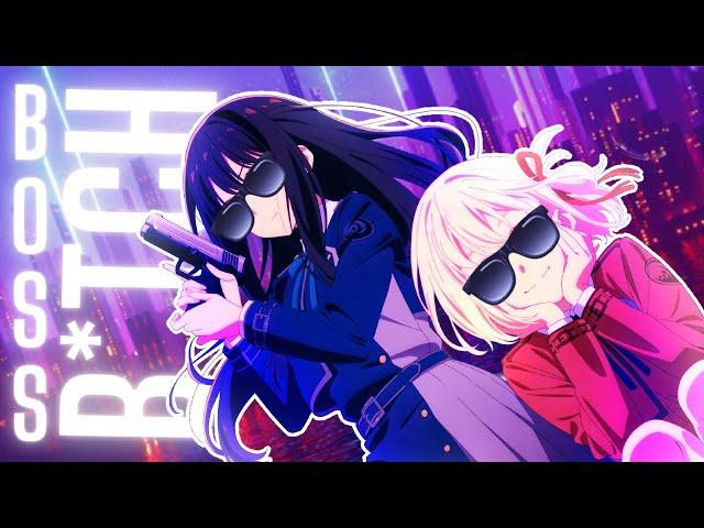 「SDS」►Lycoris Recoil Boss B*tch- AMV