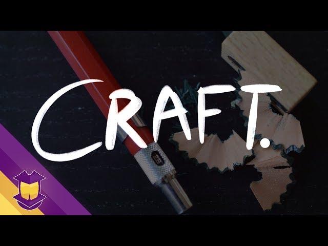 How To Be a Craftsman