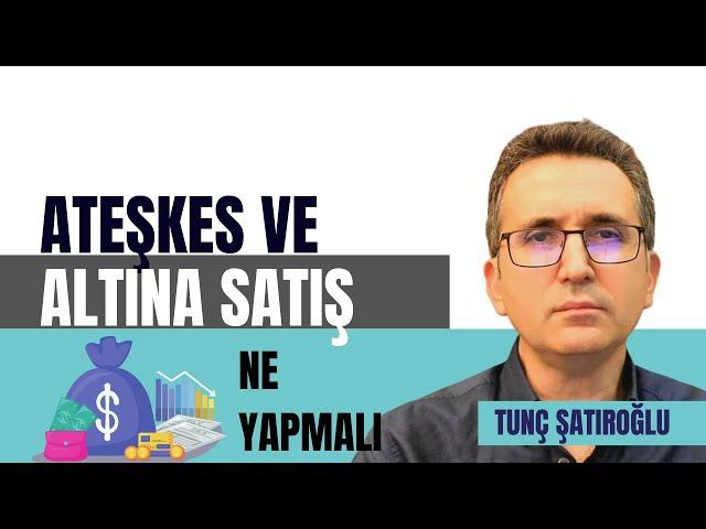 Ateşkes ve Altına Satış, Ne Yapmalı?