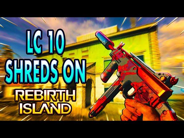 LC10 SHREDS On Rebirth Island! ( Warzone - Alcatraz ) Best LC 10 Loadout!