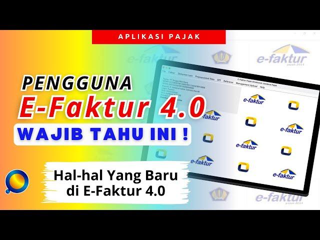 Hal Baru Di Efaktur 4.0 Wajib Tahu | Cara Menggunakan Efaktur 4.0 Terbaru 2024