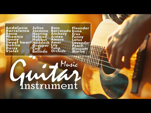 Best Instrumental Music in the World / Soft Relaxing Romantic Guitar Music , Guitar Acoustic