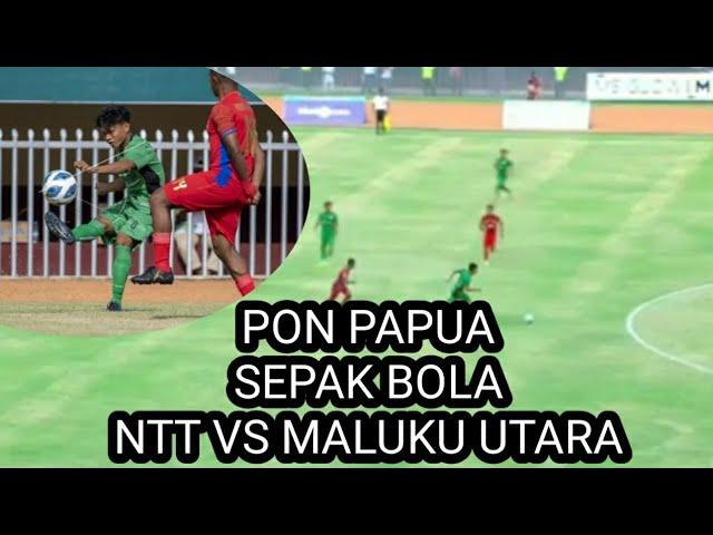 NTT vs Maluku Utara  Hasil pertandingan Sepak Bola ||Pon Papua 2021