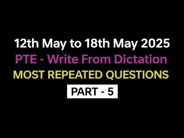 PTE Write from Dictation (Part-5) May 2025 Exam Predictions | Dictation pte practice with answers.