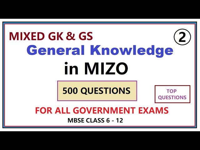 MIZO | GENERAL KNOWLEDGE Questions [500] HRIAT NGEI NGEI TUR PART[2] | MBSE,SSC,BANKING,MSSSB