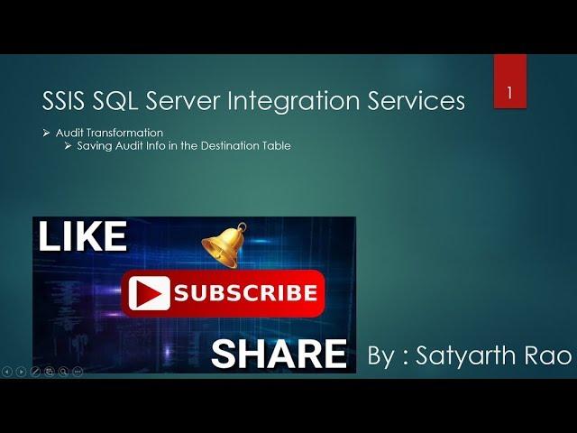 45 SSIS Audit Transformation Part-1 | SQL Server Integration Services