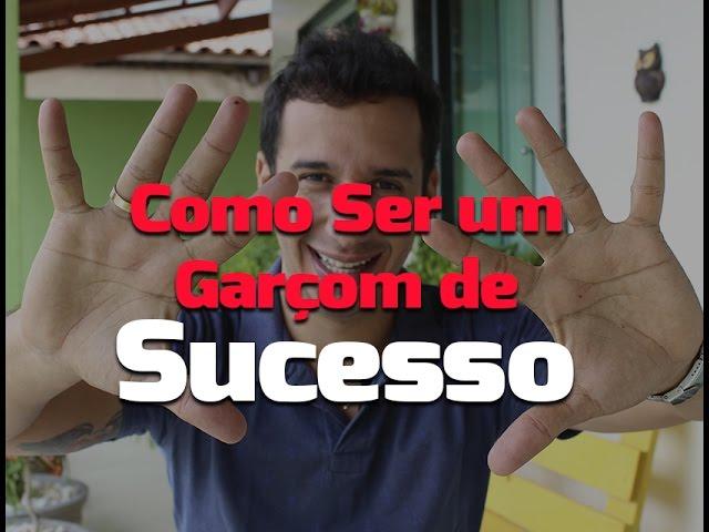 10 Dicas Como Ser um Garçom de Sucesso | Gestão de Bares e Restaurantes | Matheus Lessa