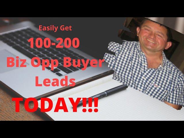 Easily Get 100-200 Biz Opp Buyer Leads Today