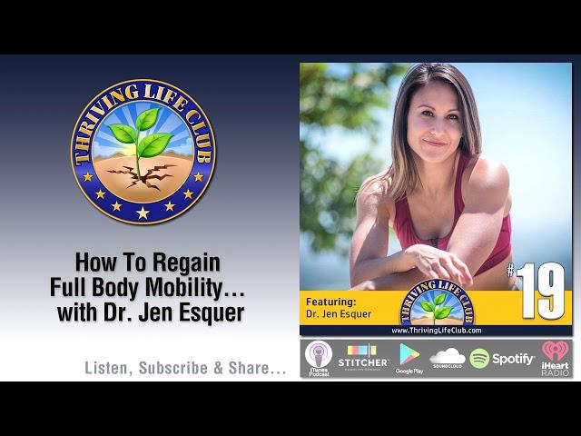  How To Regain Full Body Mobility... with Dr. Jen Esquer and Leon Brie