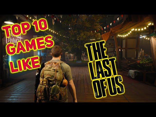 TOP 10 BEST Games Like The Last of Us For PC & Consoles You Never Wanna Miss | 2023 |