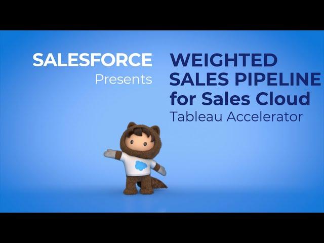 Tableau Accelerator: "Weighted Sales Pipeline for Salesforce Sales Cloud"