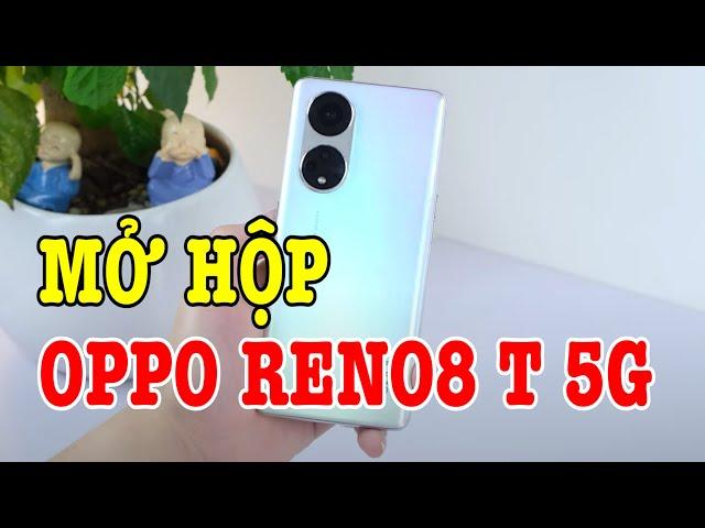 Mở hộp OPPO Reno8 T 5G : RẤT NHIỀU THỨ NGON TRỪ 1 ĐIỂM YẾU