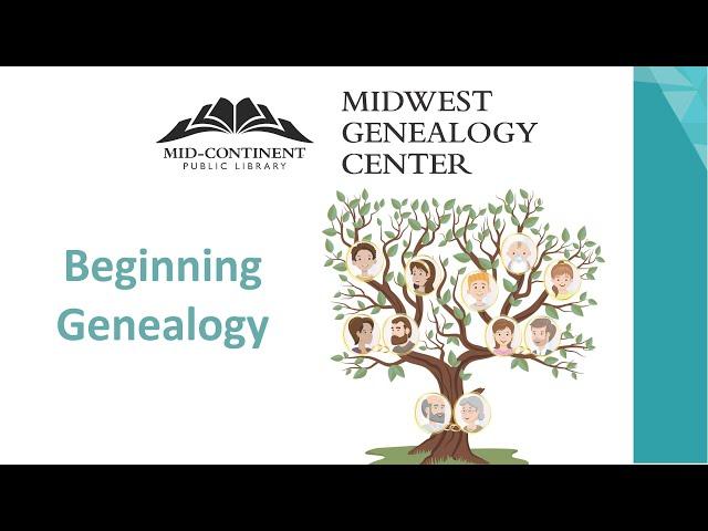 Beginning Genealogy I Midwest Genealogy Center