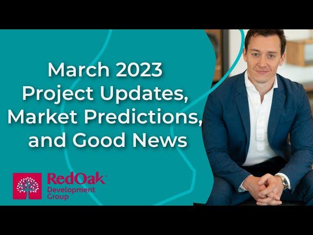 Red Oak Development Group's March 2023 Project Updates & Good News