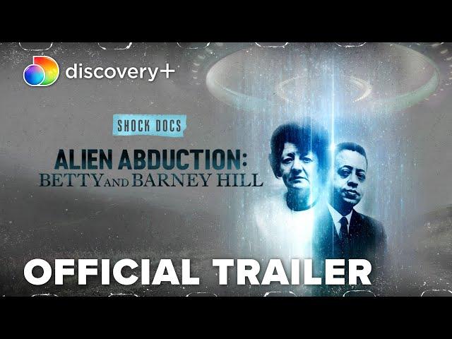 Alien Abduction: Betty and Barney Hill | Official Trailer | discovery+