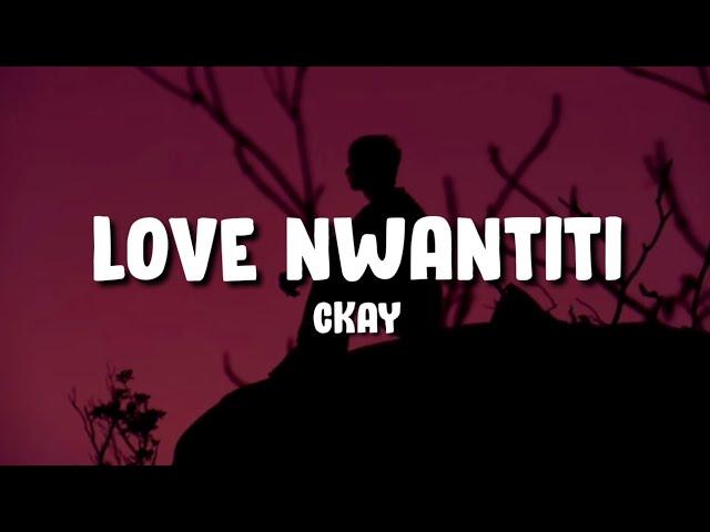 CKay - Love Nwantiti (Lyrics) |tiktok remix