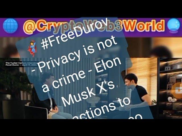 #FREEDUROV - Privacy is not a crime - Elon Musk X's reactions to Telegram ceo P. Durovs arrests‍️