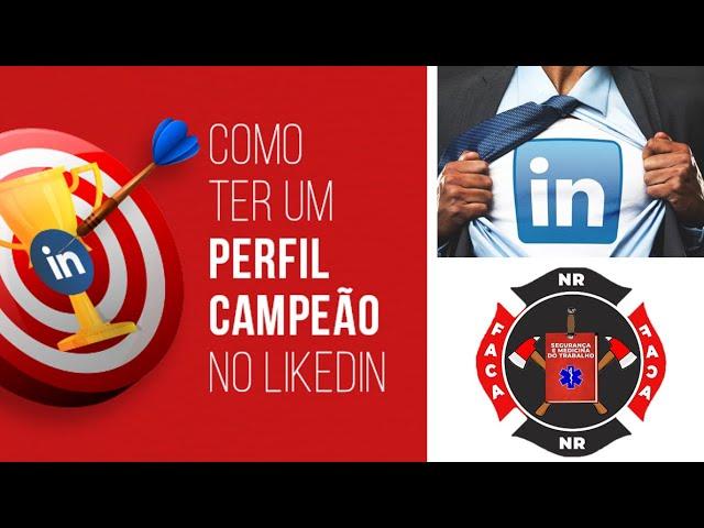 Como criar um perfil CAMPEÃO no Linkedin