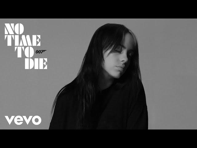 Billie Eilish - No Time To Die (Official Audio)