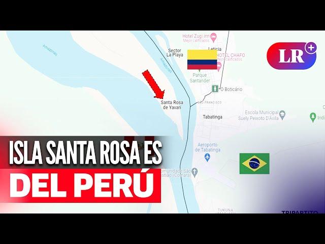 ISLA SANTA ROSA: conoce por qué COLOMBIA reclamaría TERRITORIO del PERÚ | #LR