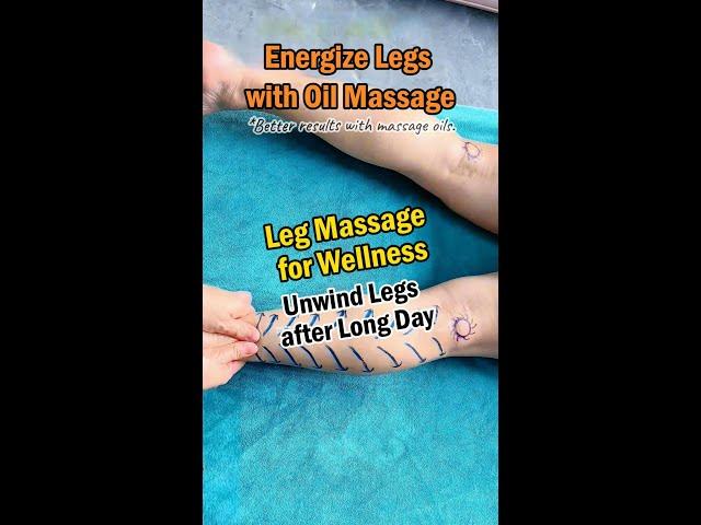 Energize Legs with Oil Massage