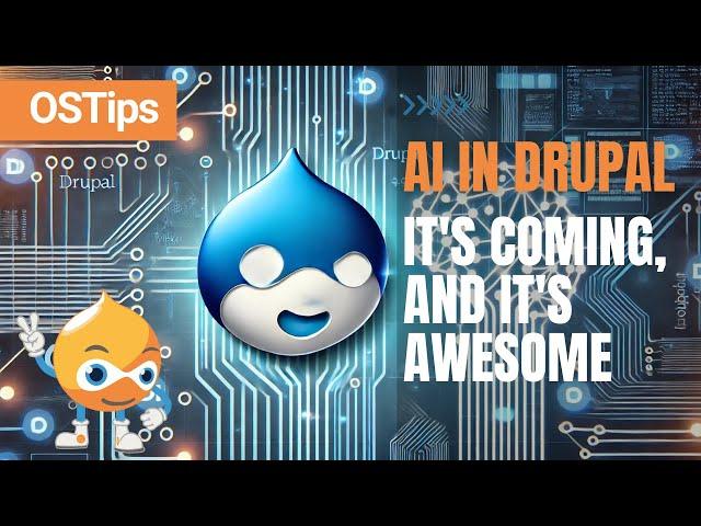 AI in Drupal: It's Coming, and it's Awesome