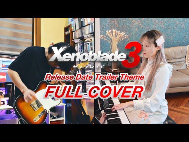 【FULL COVER】Xenoblade Chronicles 3 Release Date Trailer Theme 「命を背負って」 / ゼノブレイド3
