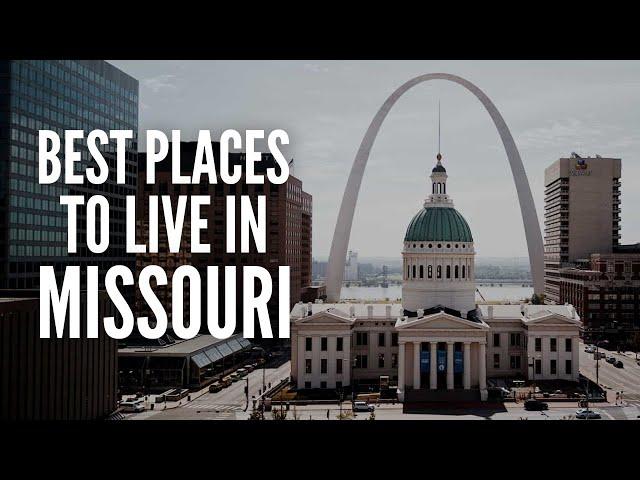 20 Best Places to Live in Missouri