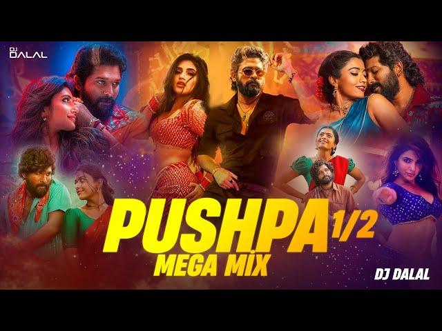 Pushpa 1 vs 2 | Mega Mashup | DJ Dalal Londonl | Srivalli | O Antava | Saami Saami | Kissik & More!